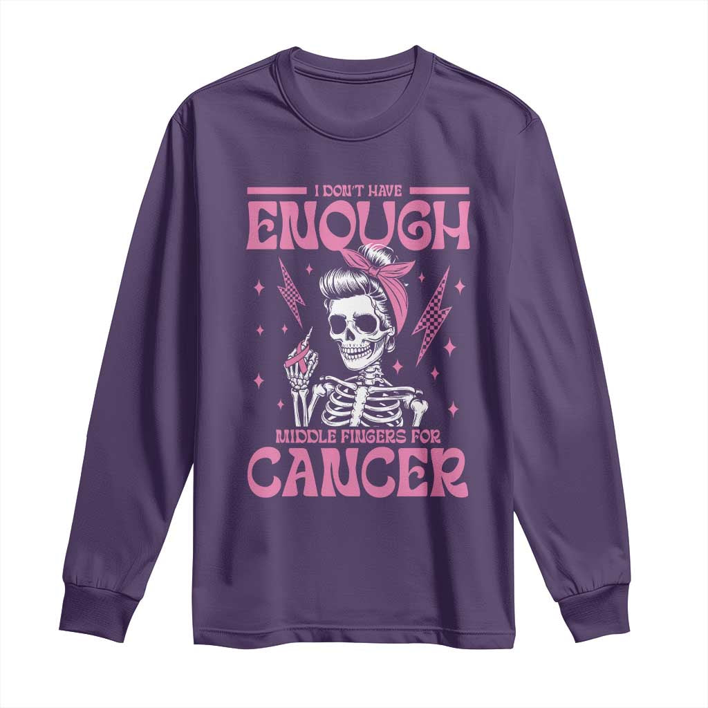 Funny Skeleton Breast Cancer Long Sleeve Shirt I Dont Have Enough Middle Fingers TS12 Purple Print Your Wear