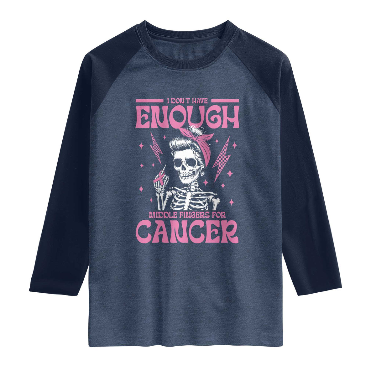 Funny Skeleton Breast Cancer Raglan Shirt I Dont Have Enough Middle Fingers TS12 Heather Denim Navy Print Your Wear