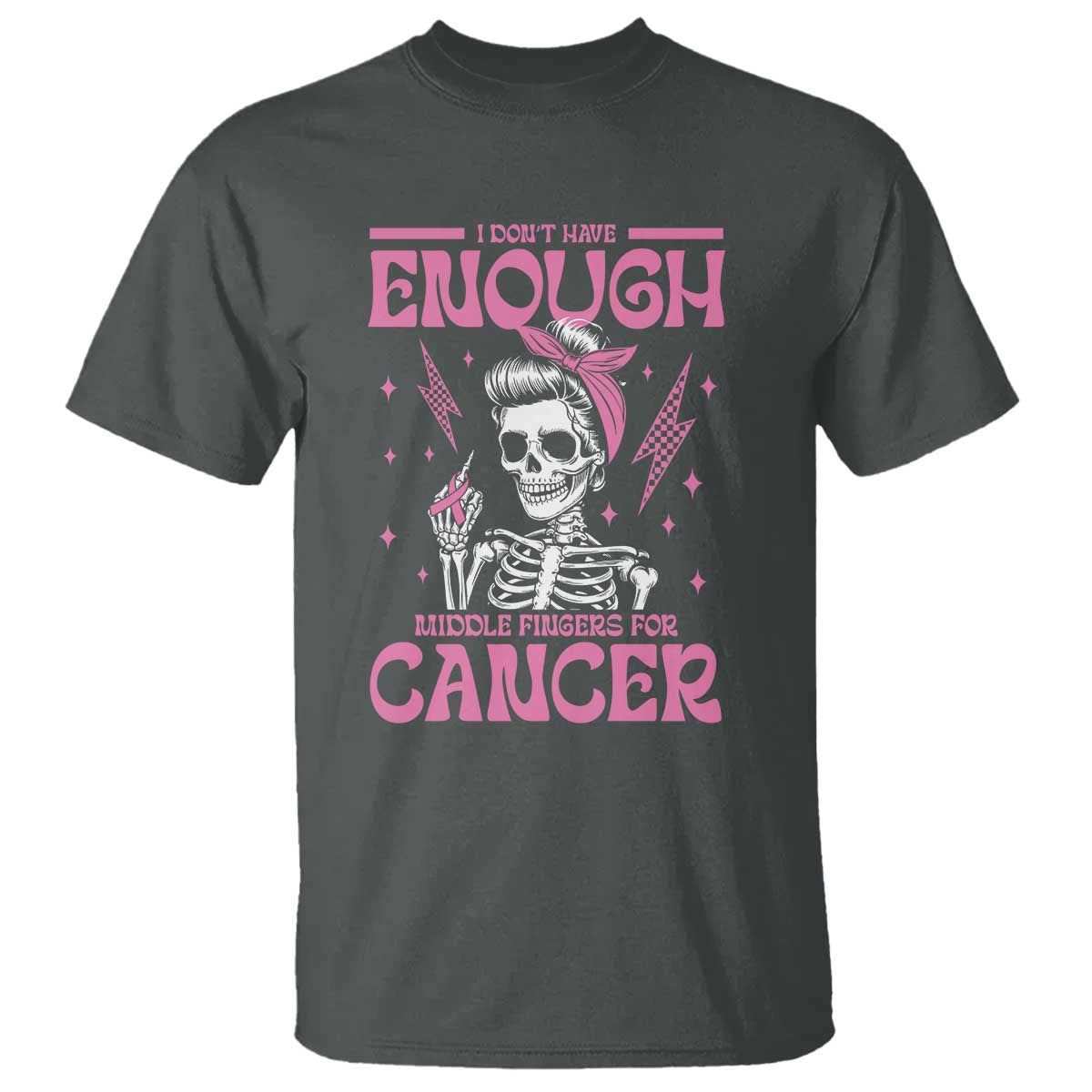 Funny Skeleton Breast Cancer T Shirt I Dont Have Enough Middle Fingers TS12 Dark Heather Print Your Wear