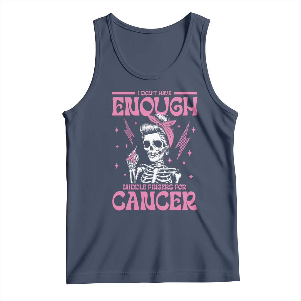 Funny Skeleton Breast Cancer Tank Top I Dont Have Enough Middle Fingers TS12 Navy Print Your Wear