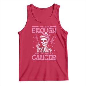 Funny Skeleton Breast Cancer Tank Top I Dont Have Enough Middle Fingers TS12 Red Print Your Wear