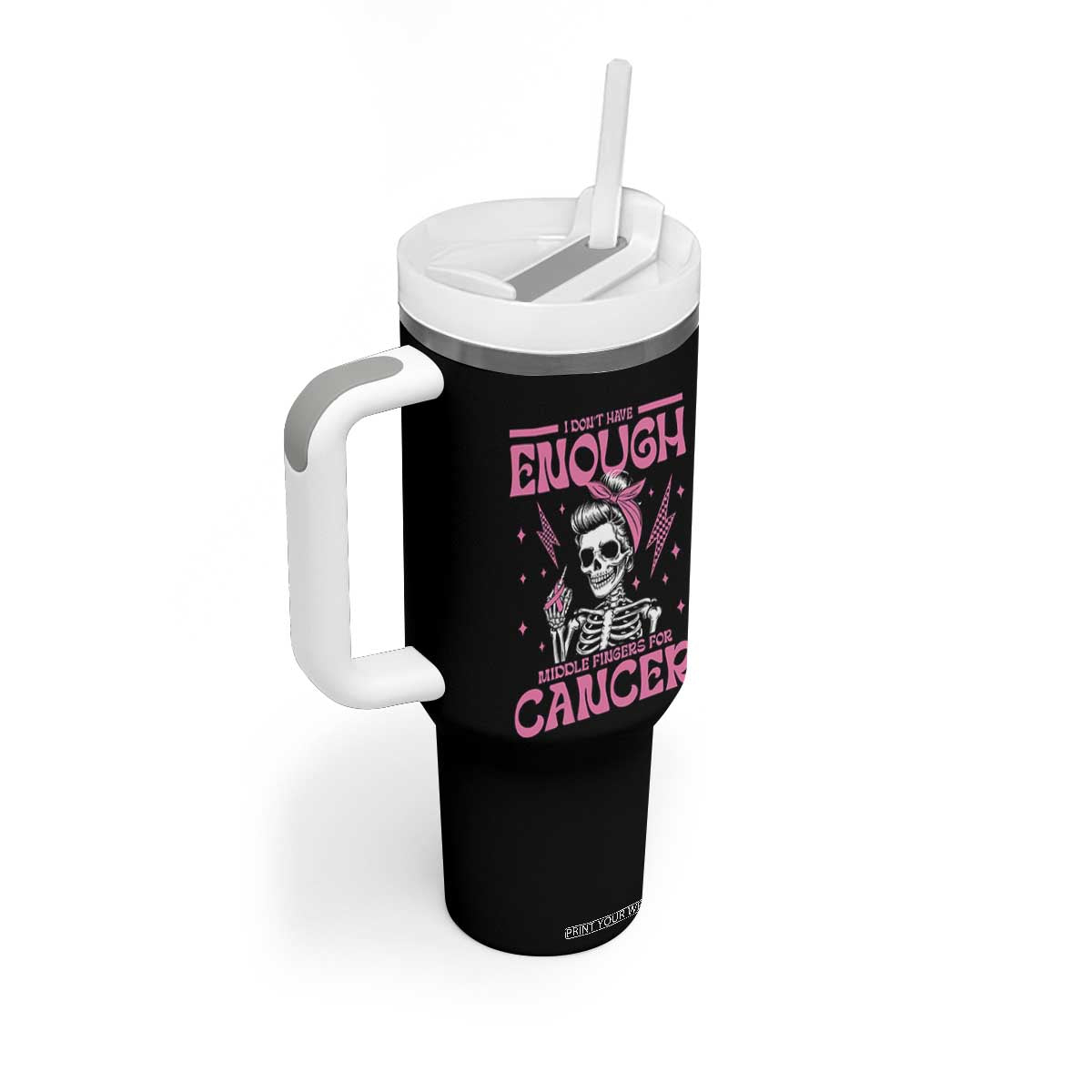 Funny Skeleton Breast Cancer Tumbler With Handle I Dont Have Enough Middle Fingers TS12 Print Your Wear