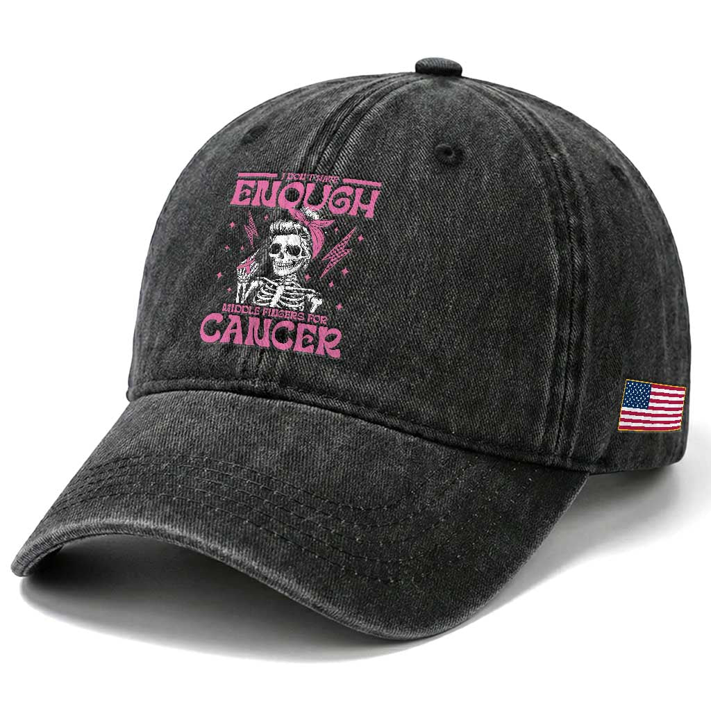 Funny Skeleton Breast Cancer Washed Cotton Baseball Cap I Dont Have Enough Middle Fingers TS12 Print Your Wear