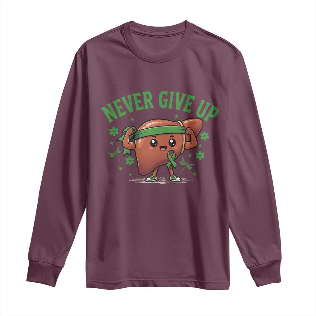 Liver Cancer Awareness Transplant Support Long Sleeve Shirt Never Give Up Nurse Gift TS12 Maroon Print Your Wear
