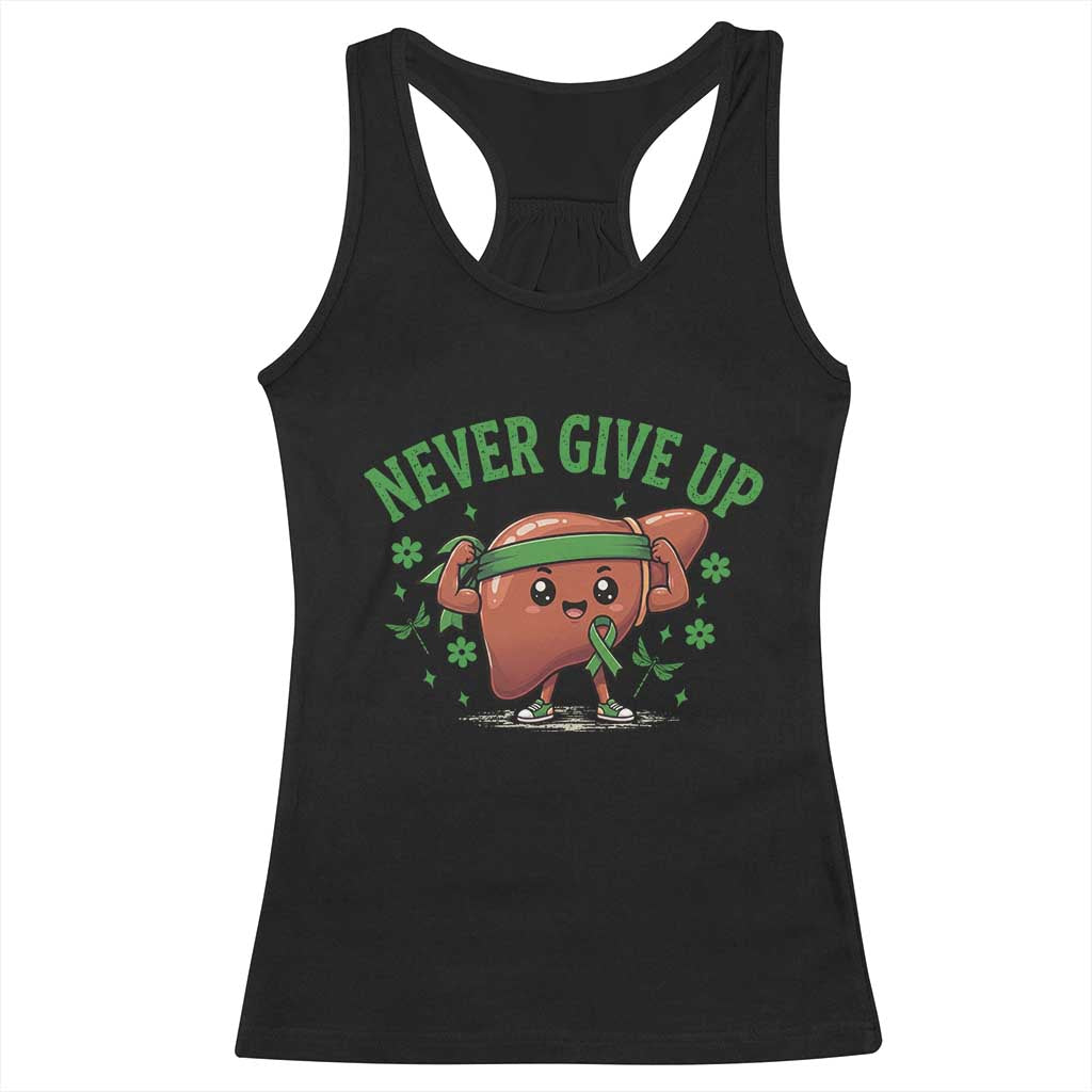 Liver Cancer Awareness Transplant Support Racerback Tank Top Never Give Up Nurse Gift TS12 Black Print Your Wear