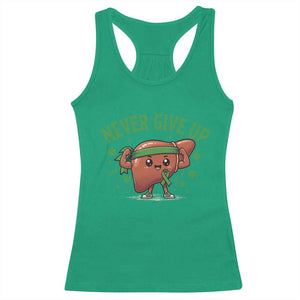 Liver Cancer Awareness Transplant Support Racerback Tank Top Never Give Up Nurse Gift TS12 Irish Green Print Your Wear