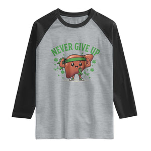 Liver Cancer Awareness Transplant Support Raglan Shirt Never Give Up Nurse Gift TS12 Heather Gray Black Print Your Wear