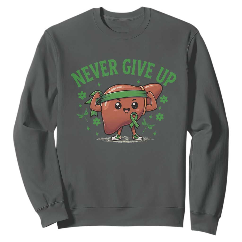 Liver Cancer Awareness Transplant Support Sweatshirt Never Give Up Nurse Gift TS12 Dark Heather Print Your Wear