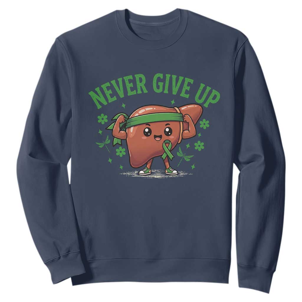 Liver Cancer Awareness Transplant Support Sweatshirt Never Give Up Nurse Gift TS12 Navy Print Your Wear