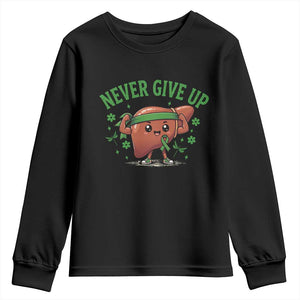 Liver Cancer Awareness Transplant Support Youth Sweatshirt Never Give Up Nurse Gift TS12 Black Print Your Wear