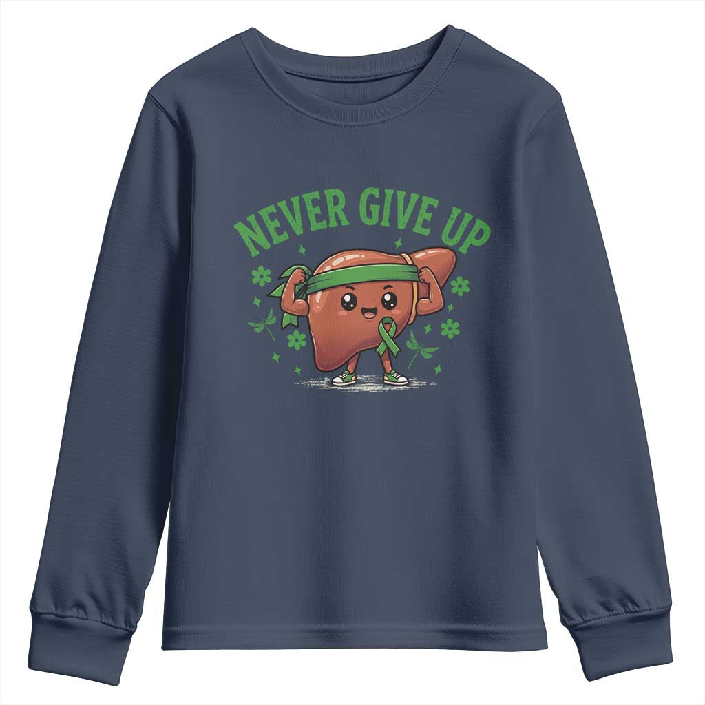 Liver Cancer Awareness Transplant Support Youth Sweatshirt Never Give Up Nurse Gift TS12 Navy Print Your Wear