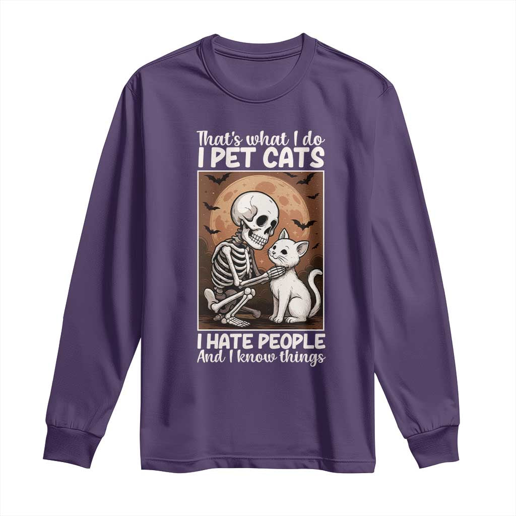 Funny Skeleton Cat Long Sleeve Shirt Thats What I Do I Pet Cats I Hate People And I Know Things TS12 Purple Print Your Wear