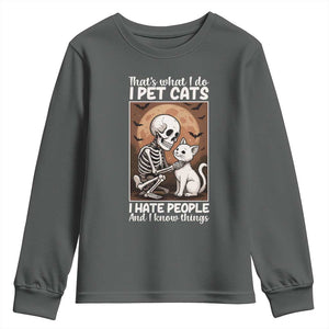 Funny Skeleton Cat Youth Sweatshirt Thats What I Do I Pet Cats I Hate People And I Know Things TS12 Dark Heather Print Your Wear
