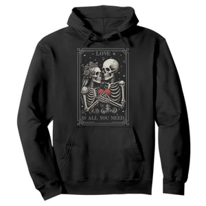 Love Is All You Need Hoodie Skeleton Lovers Funny Halloween Tarot TS12 Black Print Your Wear