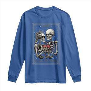 Love Is All You Need Long Sleeve Shirt Skeleton Lovers Funny Halloween Tarot TS12 Royal Blue Print Your Wear