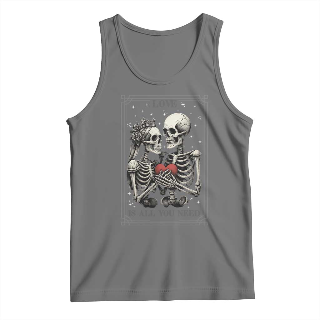 Love Is All You Need Tank Top Skeleton Lovers Funny Halloween Tarot TS12 Black Heather Print Your Wear