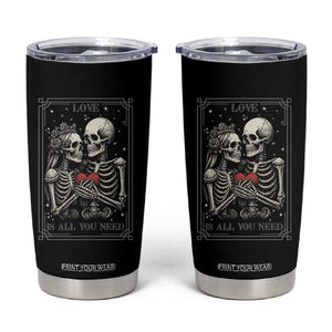 Love Is All You Need Tumbler Cup Skeleton Lovers Funny Halloween Tarot TS12 Black Print Your Wear