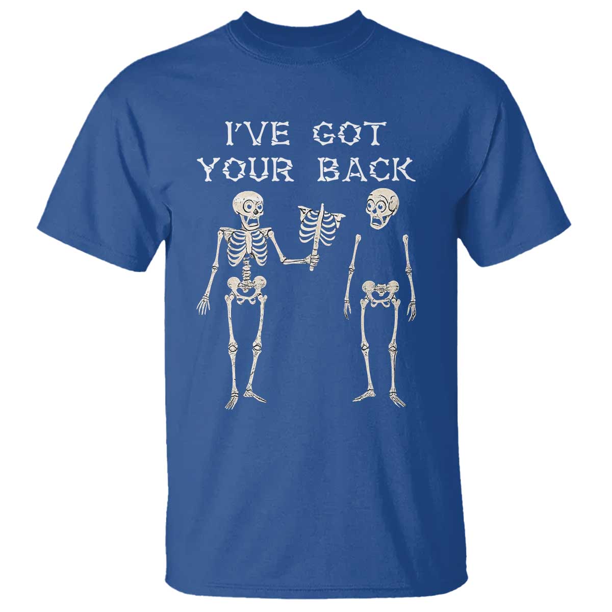 Funny Skeleton T Shirt I Have Got Your Back Bone Pun TS12 Royal Blue Print Your Wear