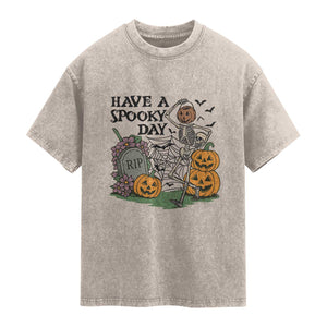 Funny Halloween Skeleton Washed Cotton T-Shirt Have A Spooky Day