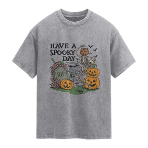 Funny Halloween Skeleton Washed Cotton T-Shirt Have A Spooky Day
