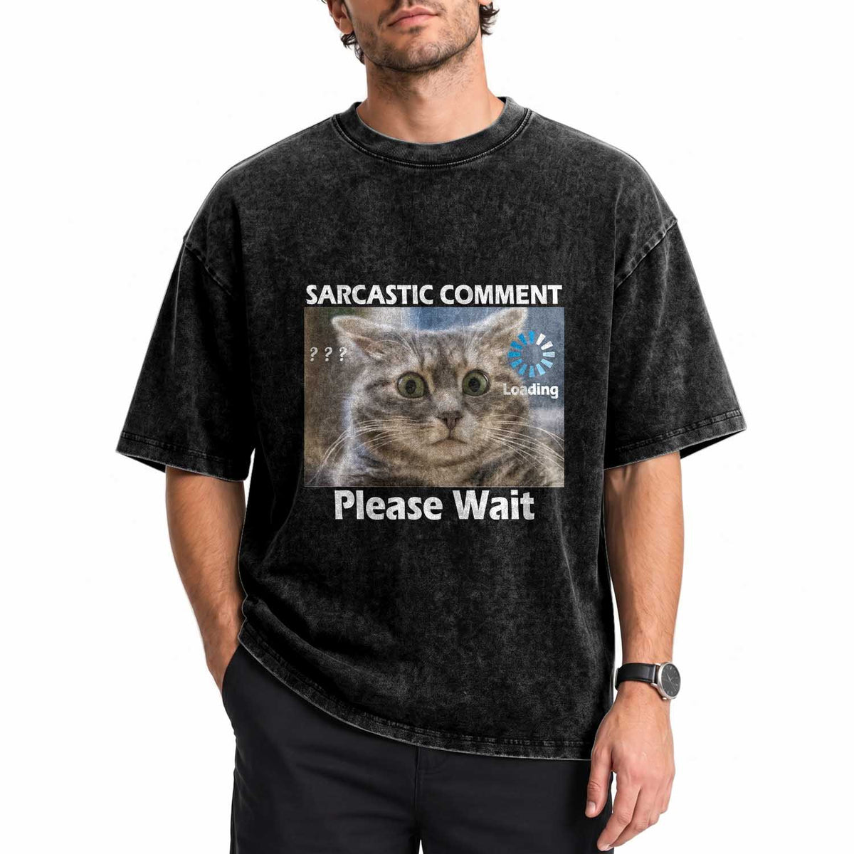Sarcastic Comment Loading Please Wait Washed Cotton T-Shirt Funny Cat Meme Gift