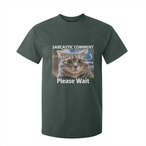 Sarcastic Comment Loading Please Wait T Shirt For Kid Funny Cat Meme Gift TS12 Dark Forest Green Print Your Wear