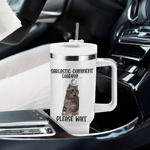 Funny Cat Meme Sarcastic Tumbler With Handle Sarcastic Comment Loading TS12 Print Your Wear