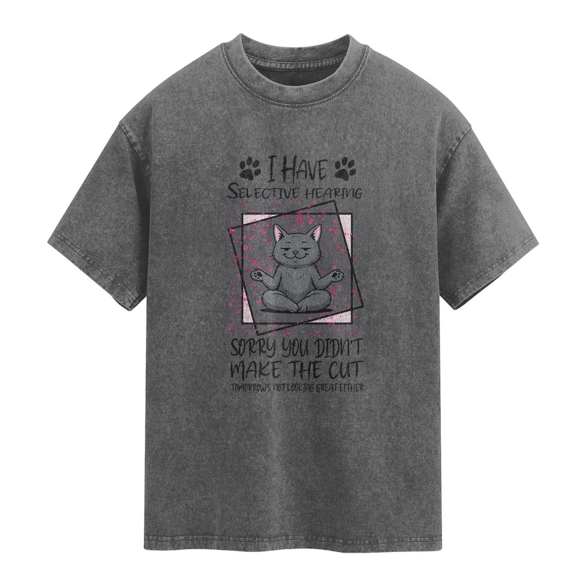 Funny Cat Washed Cotton T-Shirt I Have Selective Hearing