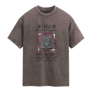 Funny Cat Washed Cotton T-Shirt I Have Selective Hearing