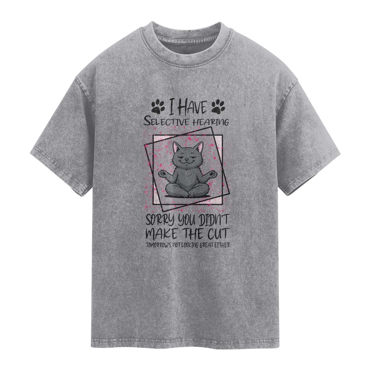 Funny Cat Washed Cotton T-Shirt I Have Selective Hearing