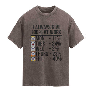 I Always Give 100% At Work Washed Cotton T-Shirt Funny Panda Office Mood
