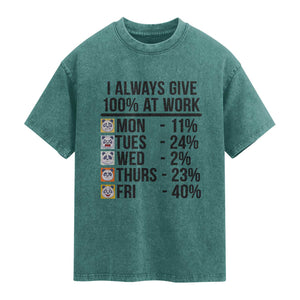 I Always Give 100% At Work Washed Cotton T-Shirt Funny Panda Office Mood