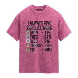 I Always Give 100% At Work Washed Cotton T-Shirt Funny Panda Office Mood