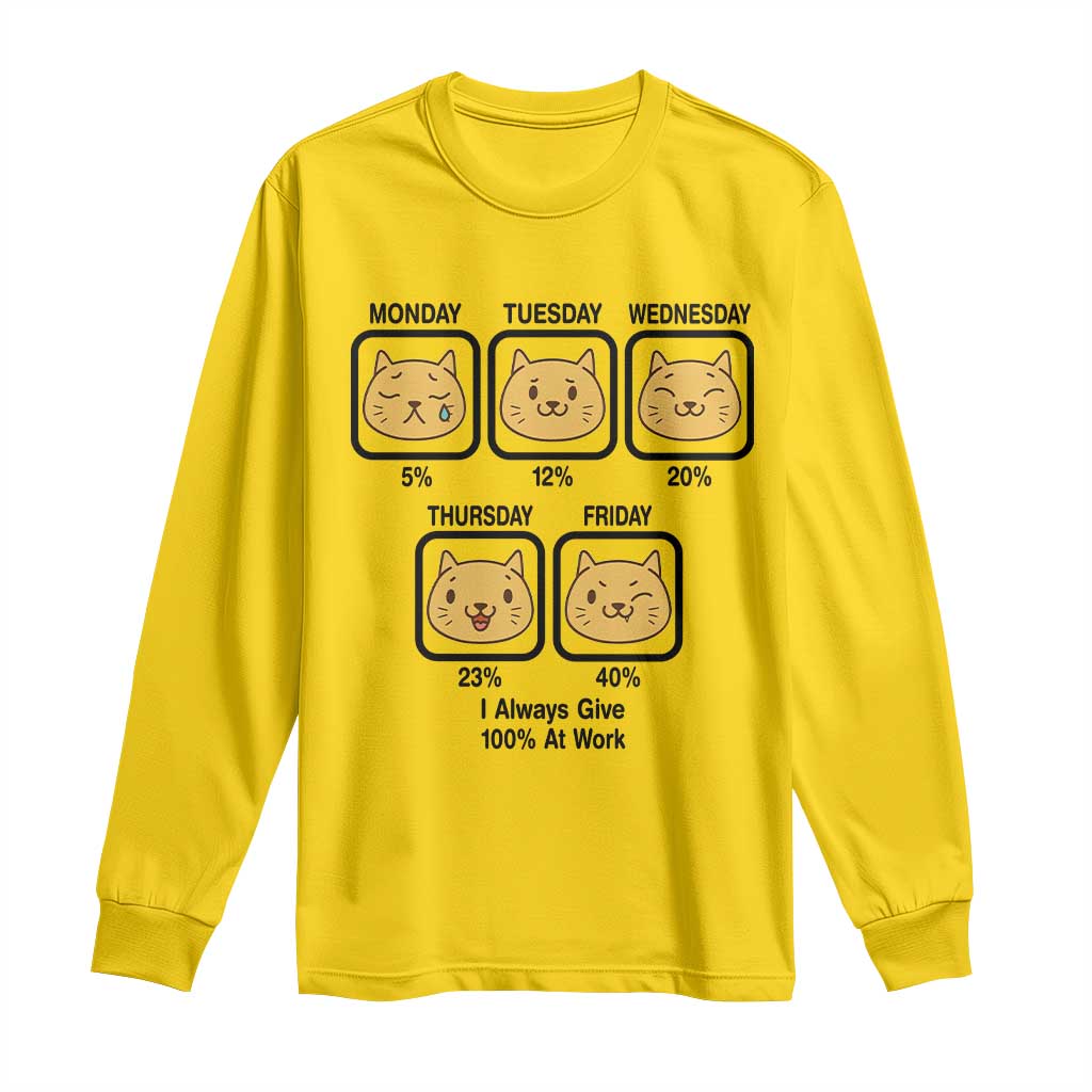 Funny Cat Office Mood Long Sleeve Shirt I Always Give 100% At Work Quote TS12 Daisy Print Your Wear