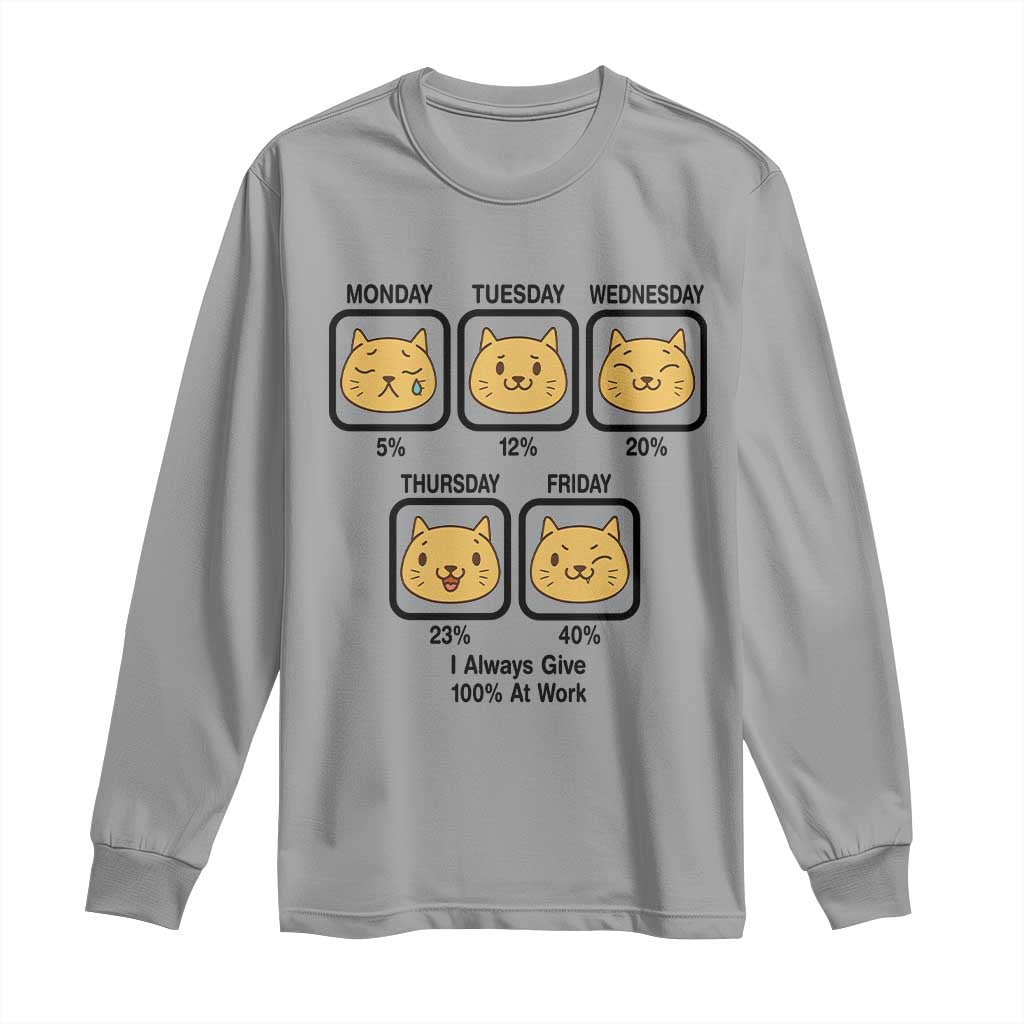 Funny Cat Office Mood Long Sleeve Shirt I Always Give 100% At Work Quote TS12 Sport Gray Print Your Wear