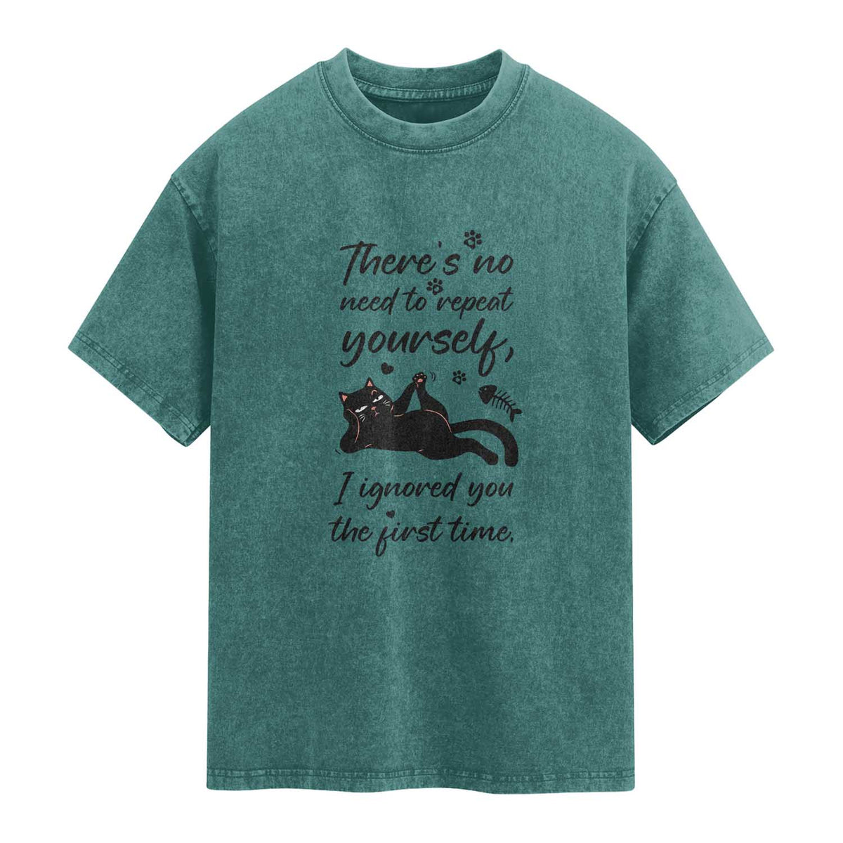 Sarcasm Humor Cat Attitude Washed Cotton T-Shirt Ignored You The First Time