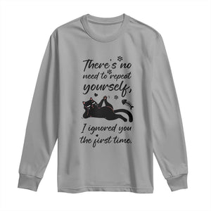 Sarcasm Humor Cat Attitude Long Sleeve Shirt Ignored You The First Time TS12 Sport Gray Print Your Wear