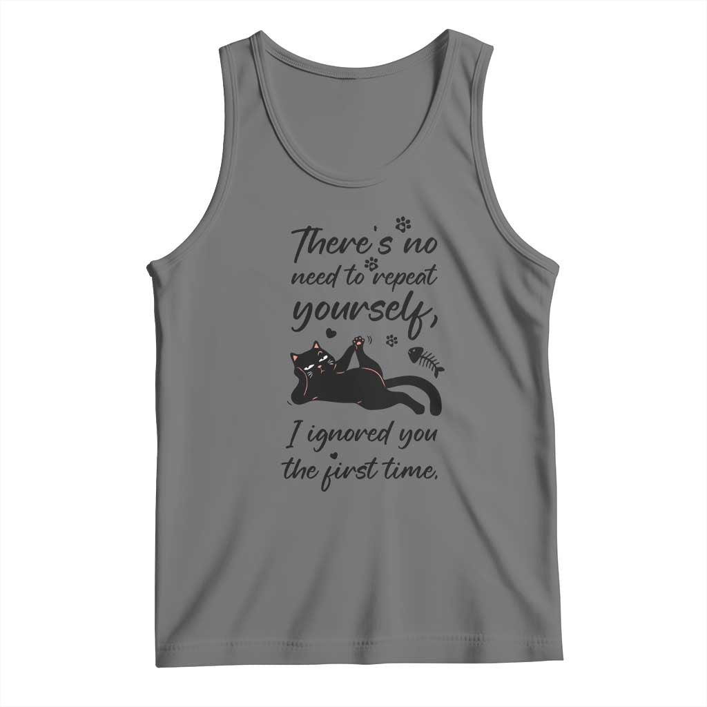 Sarcasm Humor Cat Attitude Tank Top Ignored You The First Time TS12 Black Heather Print Your Wear