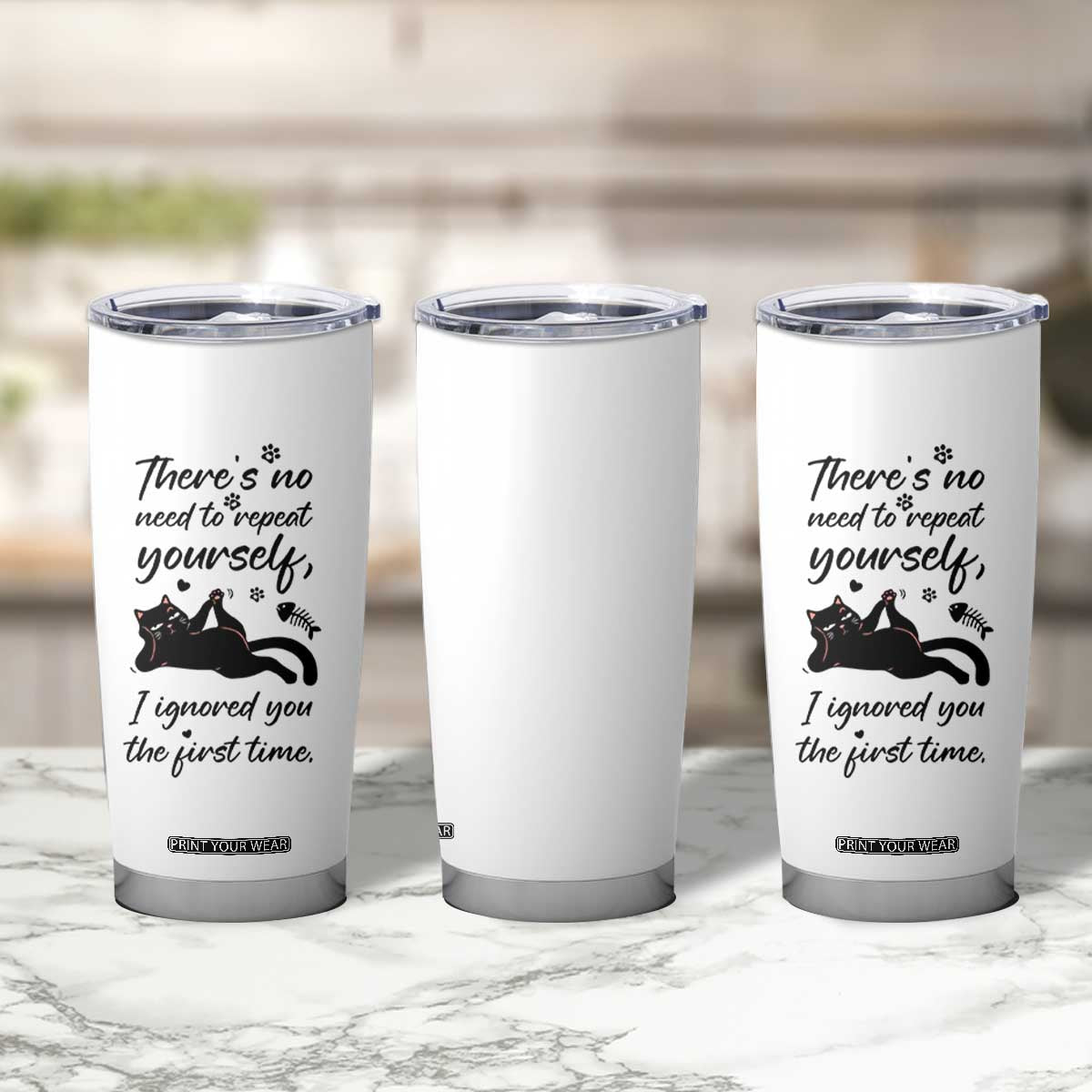Sarcasm Humor Cat Attitude Tumbler Cup Ignored You The First Time TS12 Print Your Wear