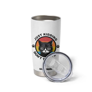 Black Cat Lovers Tumbler Cup Free Hugs Just Kidding Do Not Touch Me Gift TS12 Print Your Wear