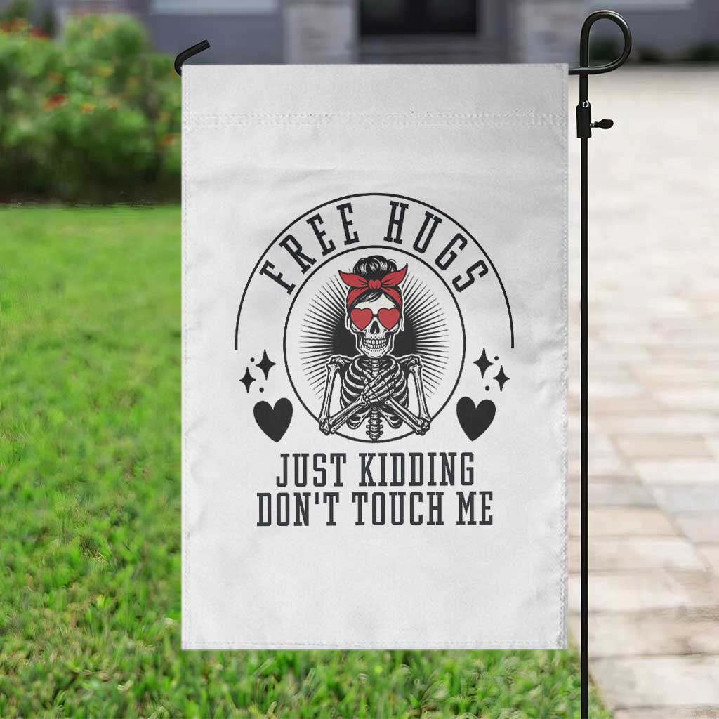 Funny Skeleton Sarcastic Gift Garden Flag Free Hugs Do Not Touch Me TS12 Print Your Wear