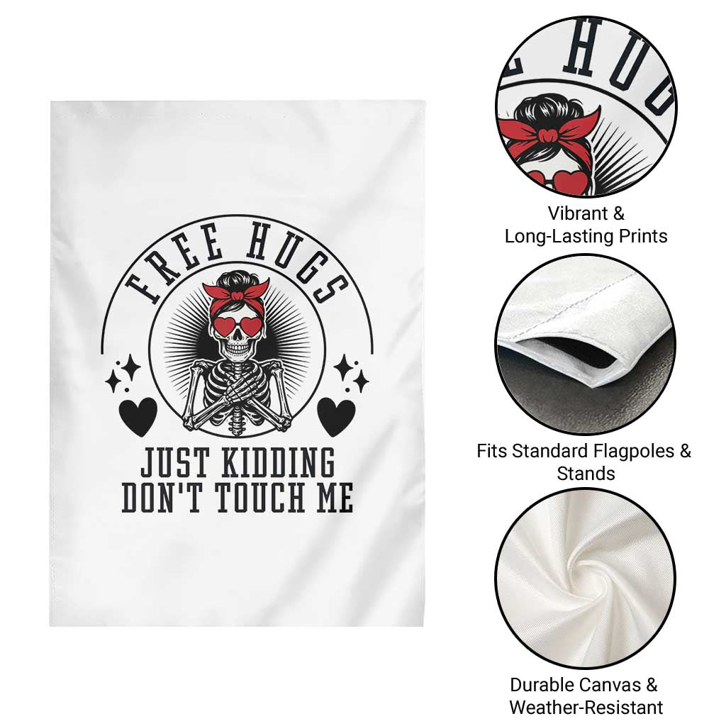 Funny Skeleton Sarcastic Gift Garden Flag Free Hugs Do Not Touch Me TS12 Print Your Wear