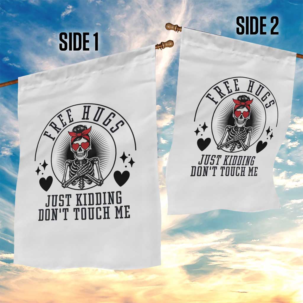 Funny Skeleton Sarcastic Gift Garden Flag Free Hugs Do Not Touch Me TS12 Print Your Wear
