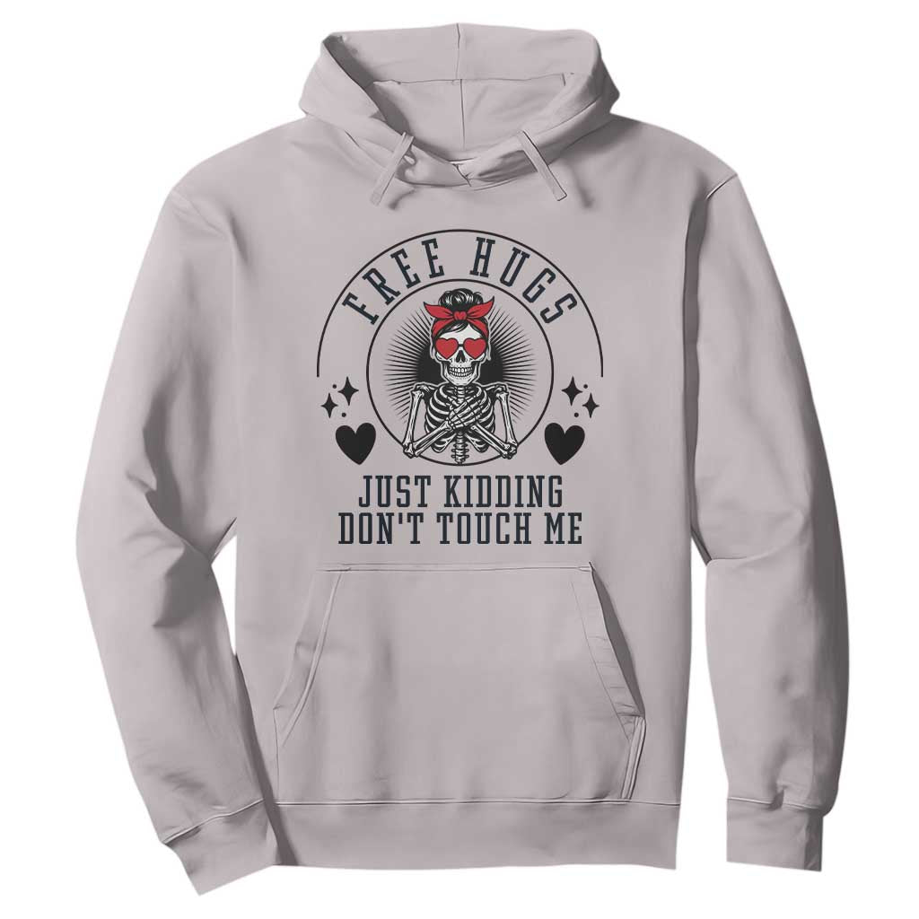 Funny Skeleton Sarcastic Gift Hoodie Free Hugs Do Not Touch Me TS12 Ice Gray Print Your Wear