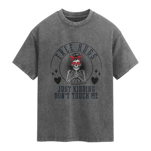 Funny Skeleton Sarcastic Gift Washed Cotton T-Shirt Free Hugs Do Not Touch Me
