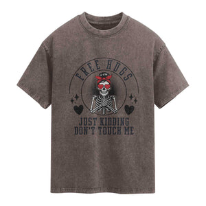 Funny Skeleton Sarcastic Gift Washed Cotton T-Shirt Free Hugs Do Not Touch Me