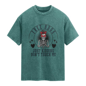 Funny Skeleton Sarcastic Gift Washed Cotton T-Shirt Free Hugs Do Not Touch Me