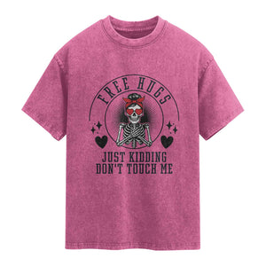 Funny Skeleton Sarcastic Gift Washed Cotton T-Shirt Free Hugs Do Not Touch Me
