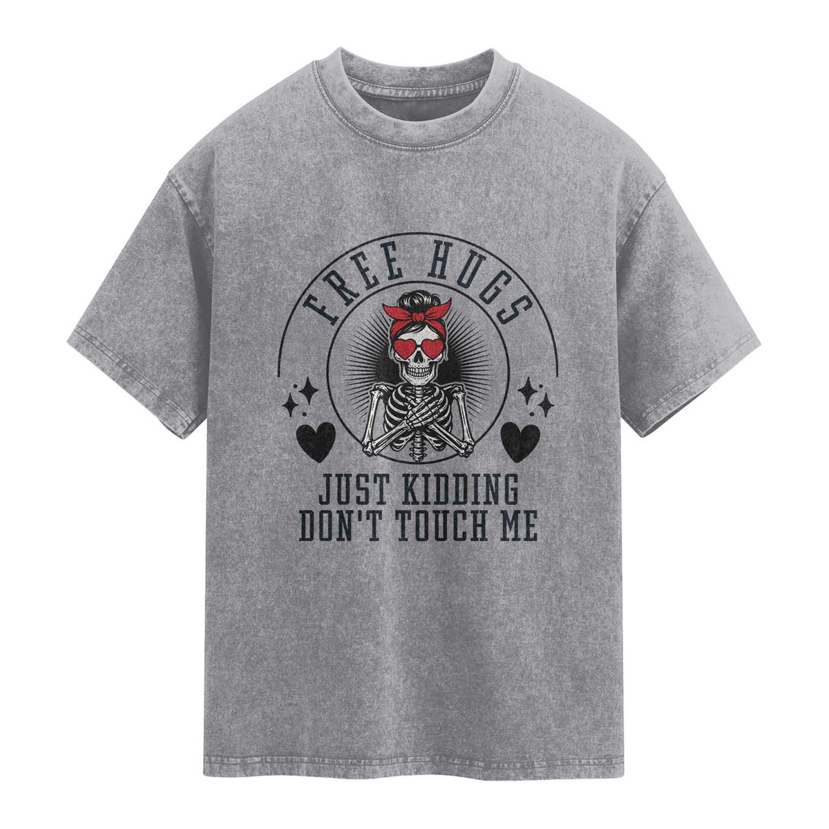 Funny Skeleton Sarcastic Gift Washed Cotton T-Shirt Free Hugs Do Not Touch Me