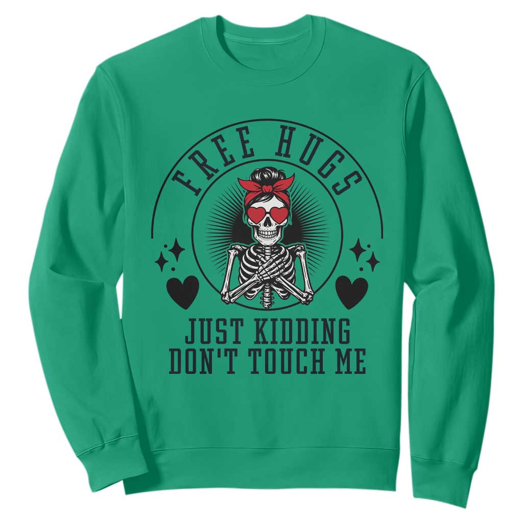 Funny Skeleton Sarcastic Gift Sweatshirt Free Hugs Do Not Touch Me TS12 Irish Green Print Your Wear